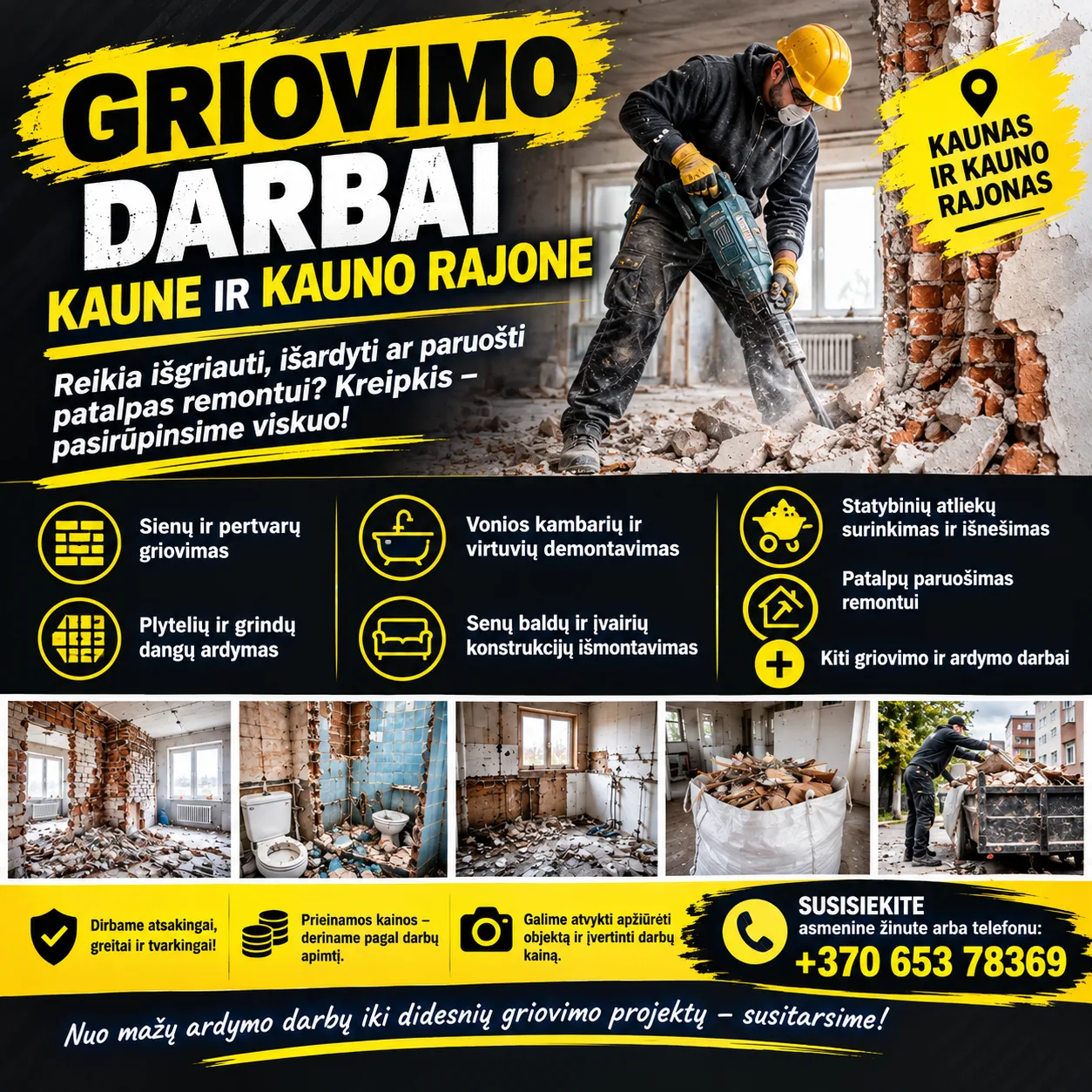 Griovimo ir demontavimo darbai Kaune bei Kauno rajone. Dirbame greitai, tvarkingai ir už konkurencingą kainą!**